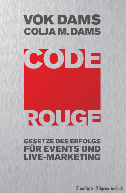 Cover of the book Code Rouge by Vok Dams, Colja M Dams, Helmut Ebert, Frankfurter Allgemeine Buch