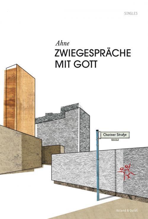 Cover of the book Zwiegespräche mit Gott by Ahne, Voland & Quist