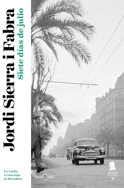 Cover of the book Siete días de julio (Inspector Mascarell 2) by Jordi Sierra i Fabra, Penguin Random House Grupo Editorial España