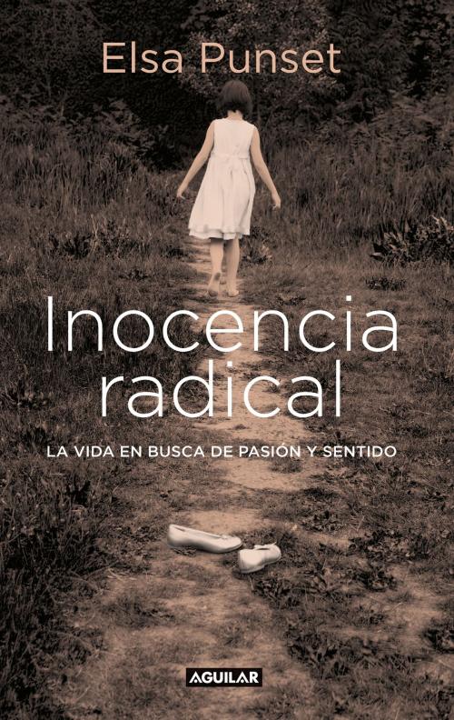 Cover of the book Inocencia radical by Elsa Punset, Penguin Random House Grupo Editorial España