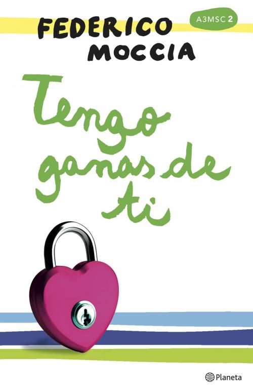 Cover of the book Tengo ganas de ti by Federico Moccia, Grupo Planeta