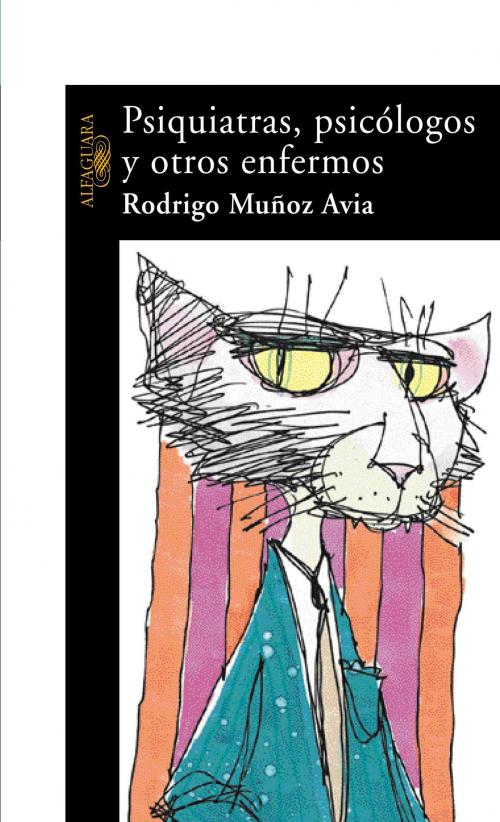 Cover of the book Psiquiatras, psicólogos y otros enfermos by Rodrigo Muñoz Avia, Penguin Random House Grupo Editorial España