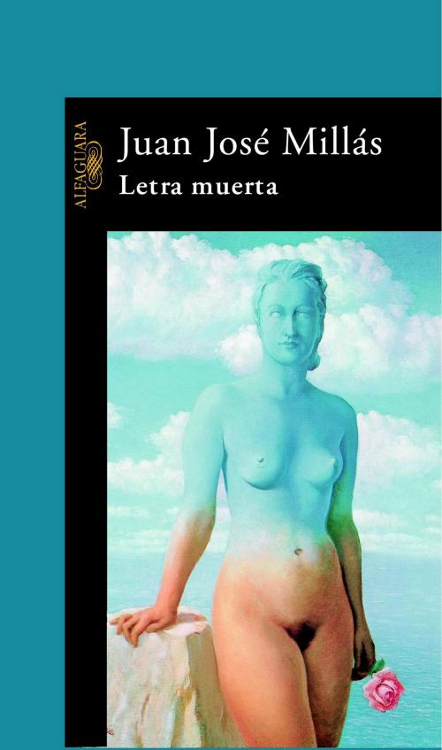 Cover of the book Letra muerta by Juan José Millás, Penguin Random House Grupo Editorial España