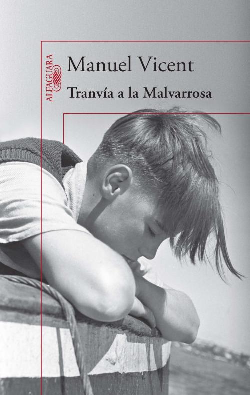 Cover of the book Tranvía a la Malvarrosa by Manuel Vicent, Penguin Random House Grupo Editorial España