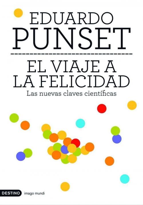Cover of the book El viaje a la felicidad by Eduardo Punset, Grupo Planeta