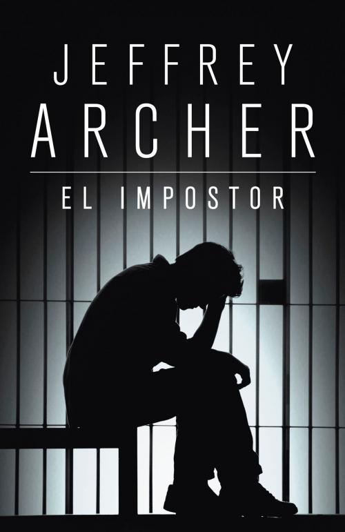 Cover of the book El impostor by Jeffrey Archer, Penguin Random House Grupo Editorial España
