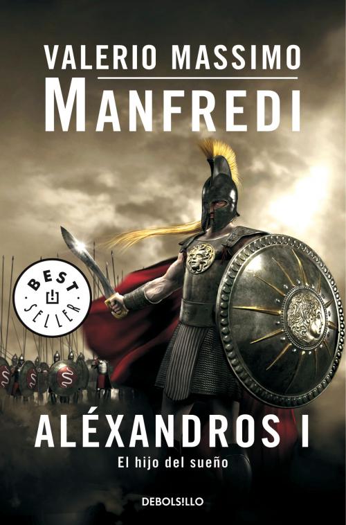Cover of the book Aléxandros I by Valerio Massimo Manfredi, Penguin Random House Grupo Editorial España