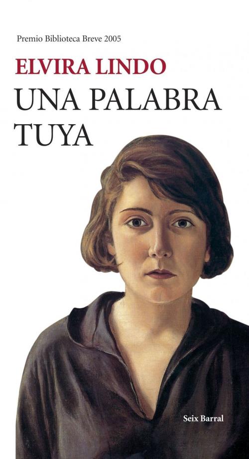 Cover of the book Una palabra tuya by Elvira Lindo, Grupo Planeta