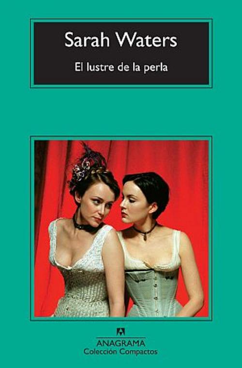 Cover of the book El lustre de la perla by Sarah Waters, Editorial Anagrama