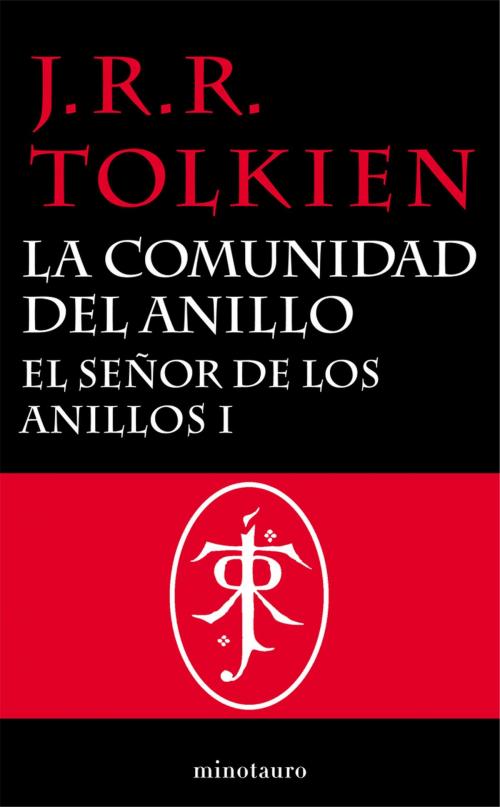 Cover of the book El Señor de los Anillos, I. La Comunidad del Anillo by J. R. R. Tolkien, Grupo Planeta