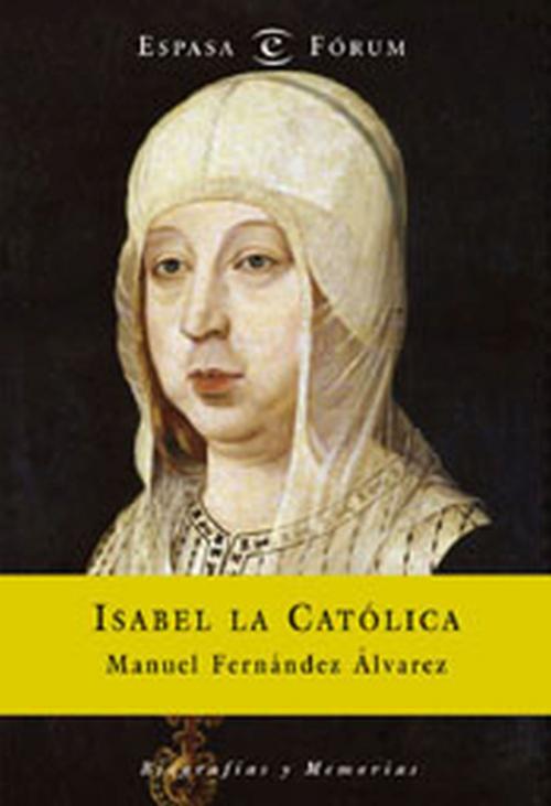 Cover of the book Isabel la Católica by Manuel Fernández Álvarez, Grupo Planeta