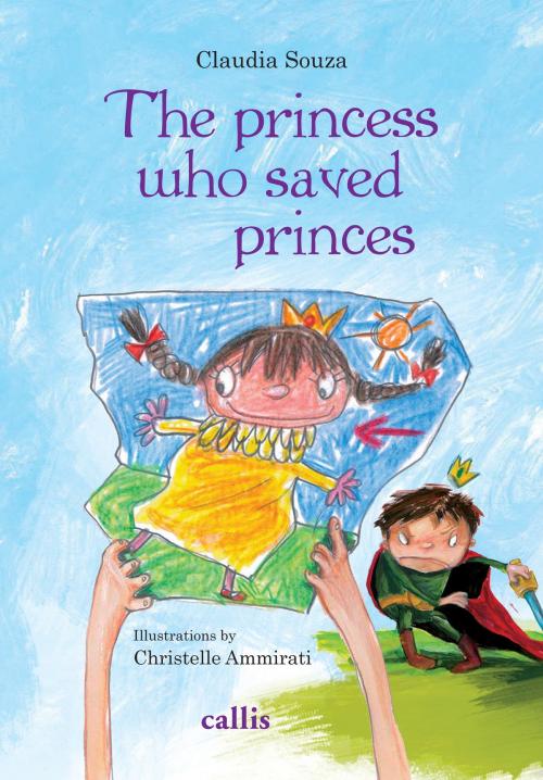 Cover of the book The Princess Who Saved Princes by Claudia Souza, Callis Editora