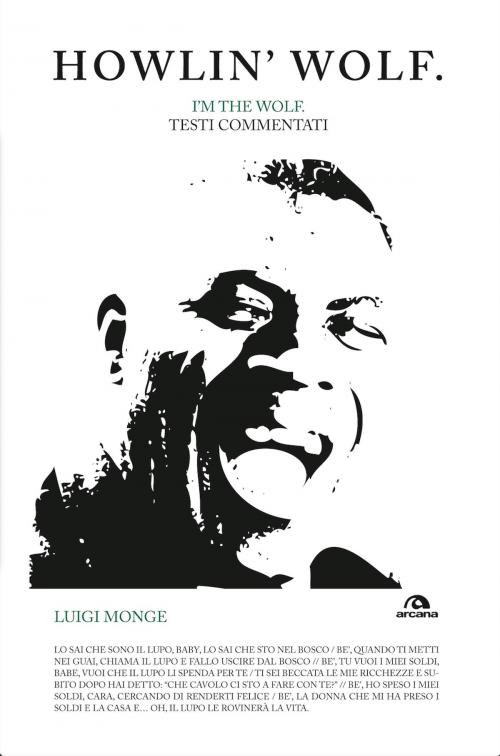 Cover of the book Howlin' Wolf. I'm the wolf by Luigi Monge, Arcana