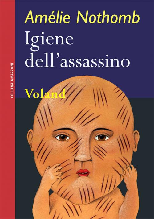 Cover of the book Igiene dell'assassino by Amélie Nothomb, Voland