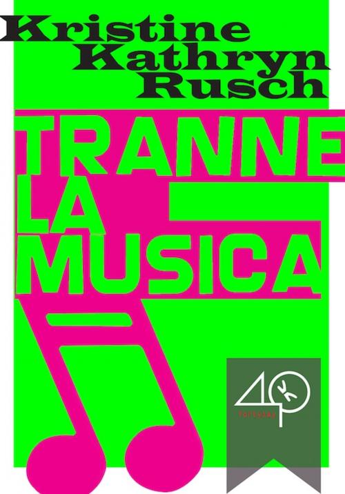 Cover of the book Tranne la musica by Kristine Kathryn Rusch, 40K