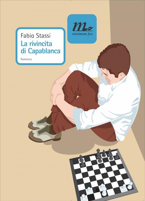 Cover of the book La rivincita di Capablanca by Fabio Stassi, minimum fax