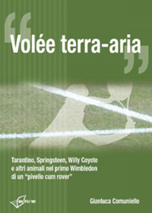 Cover of the book Volée terra-aria by Gianluca Comuniello, Absolutely Free