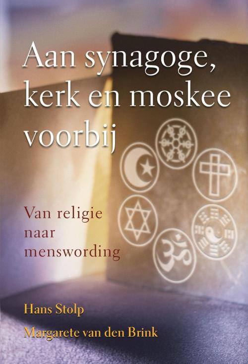Cover of the book Aan synagoge, kerk en moskee voorbij by Hans Stolp, VBK Media