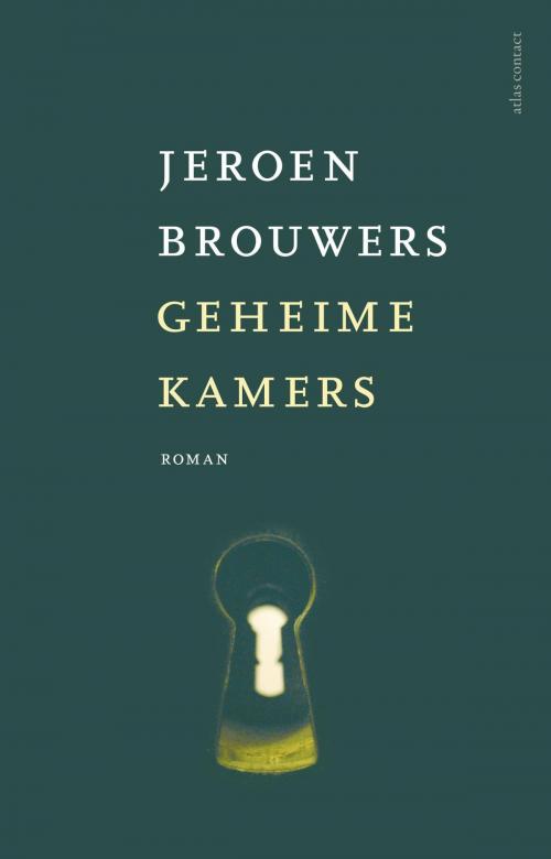 Cover of the book Geheime kamers by Jeroen Brouwers, Atlas Contact, Uitgeverij