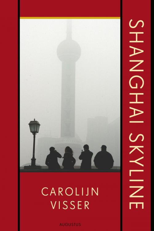 Cover of the book Shanghai Skyline by Carolijn Visser, Atlas Contact, Uitgeverij