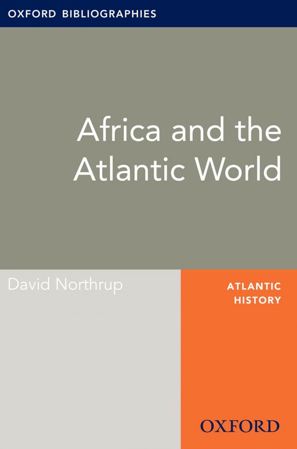 Big bigCover of Africa and the Atlantic World: Oxford Bibliographies Online Research Guide
