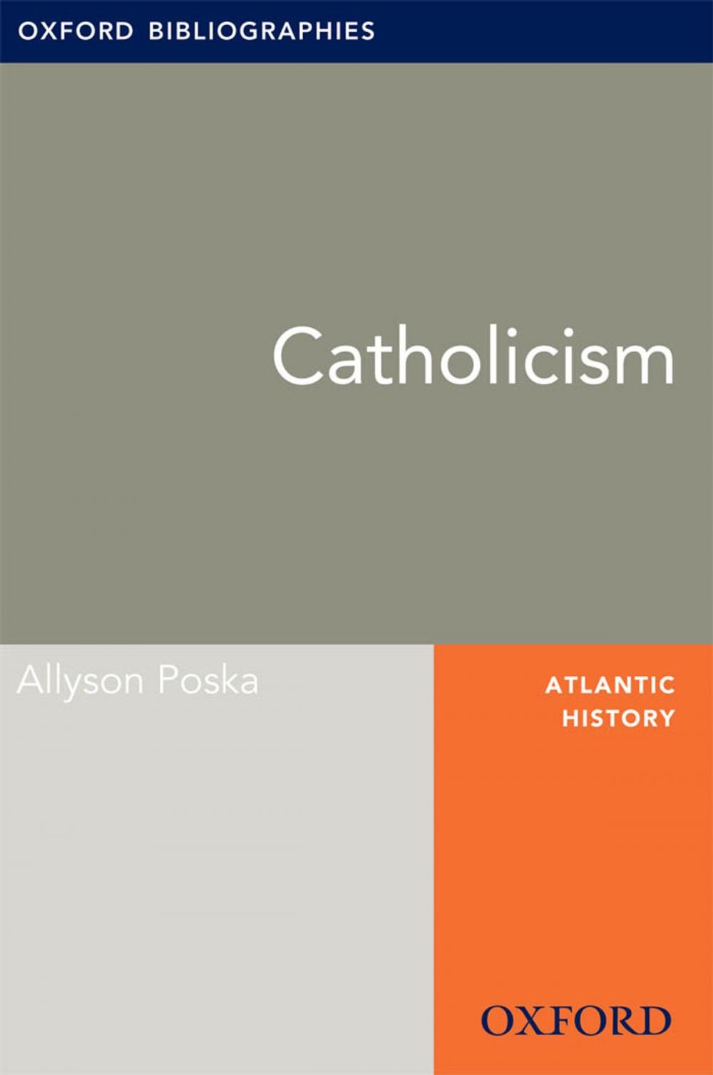 Big bigCover of Catholicism: Oxford Bibliographies Online Research Guide