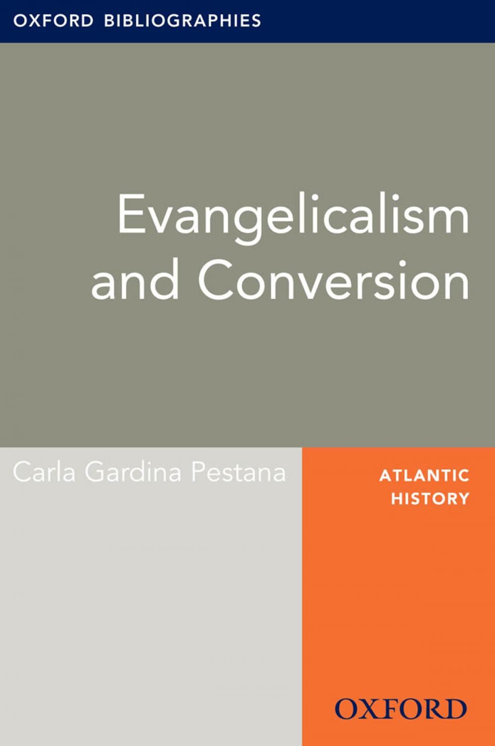 Big bigCover of Evangelicalism and Conversion: Oxford Bibliographies Online Research Guide