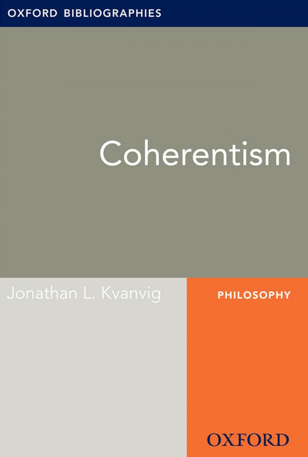 Big bigCover of Coherentism: Oxford Bibliographies Online Research Guide