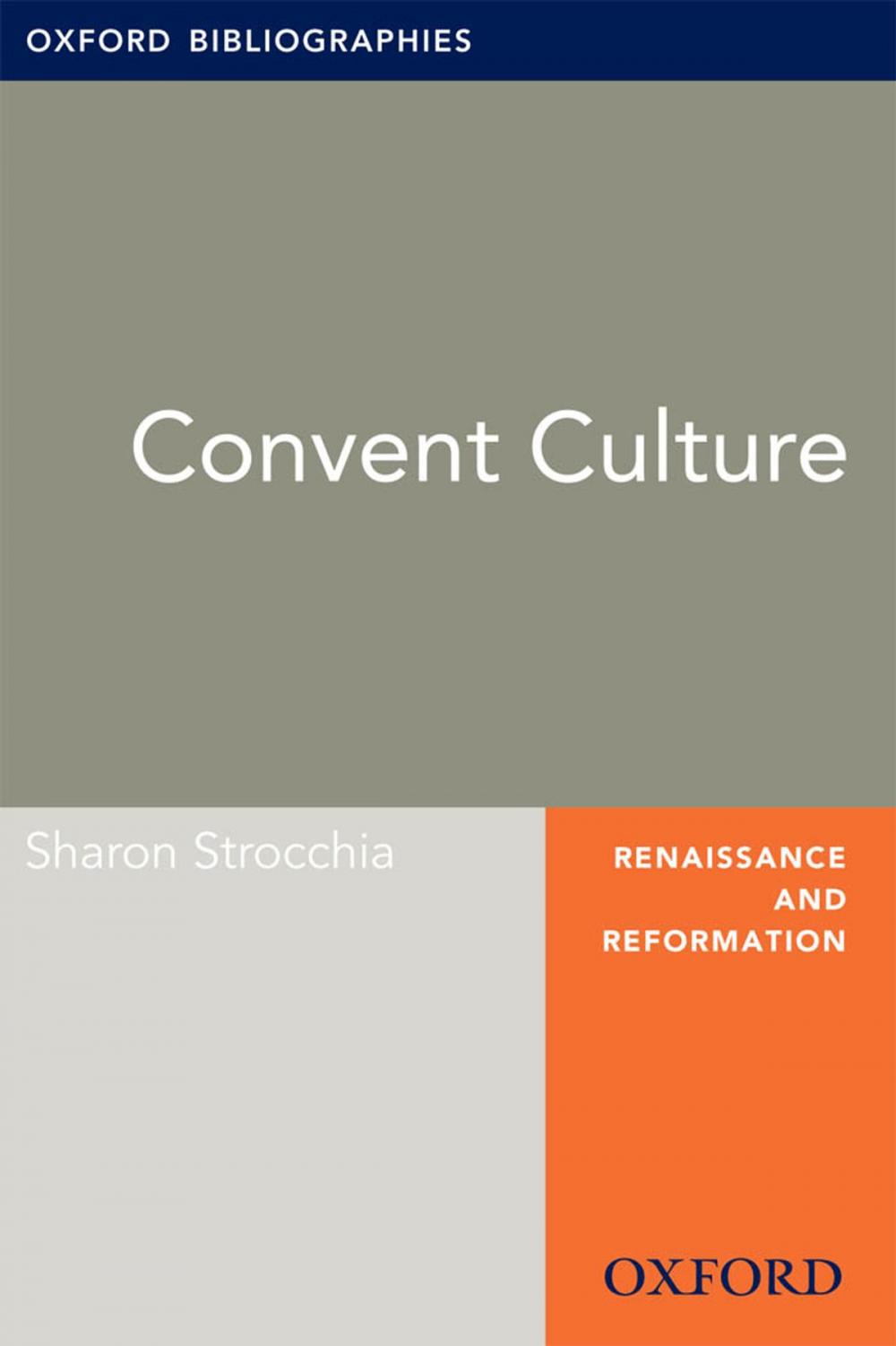Big bigCover of Convent Culture: Oxford Bibliographies Online Research Guide