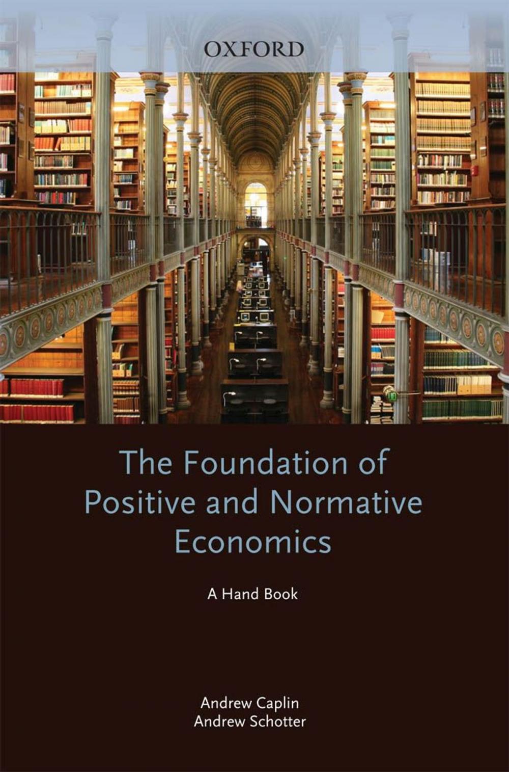Big bigCover of The Foundations of Positive and Normative Economics