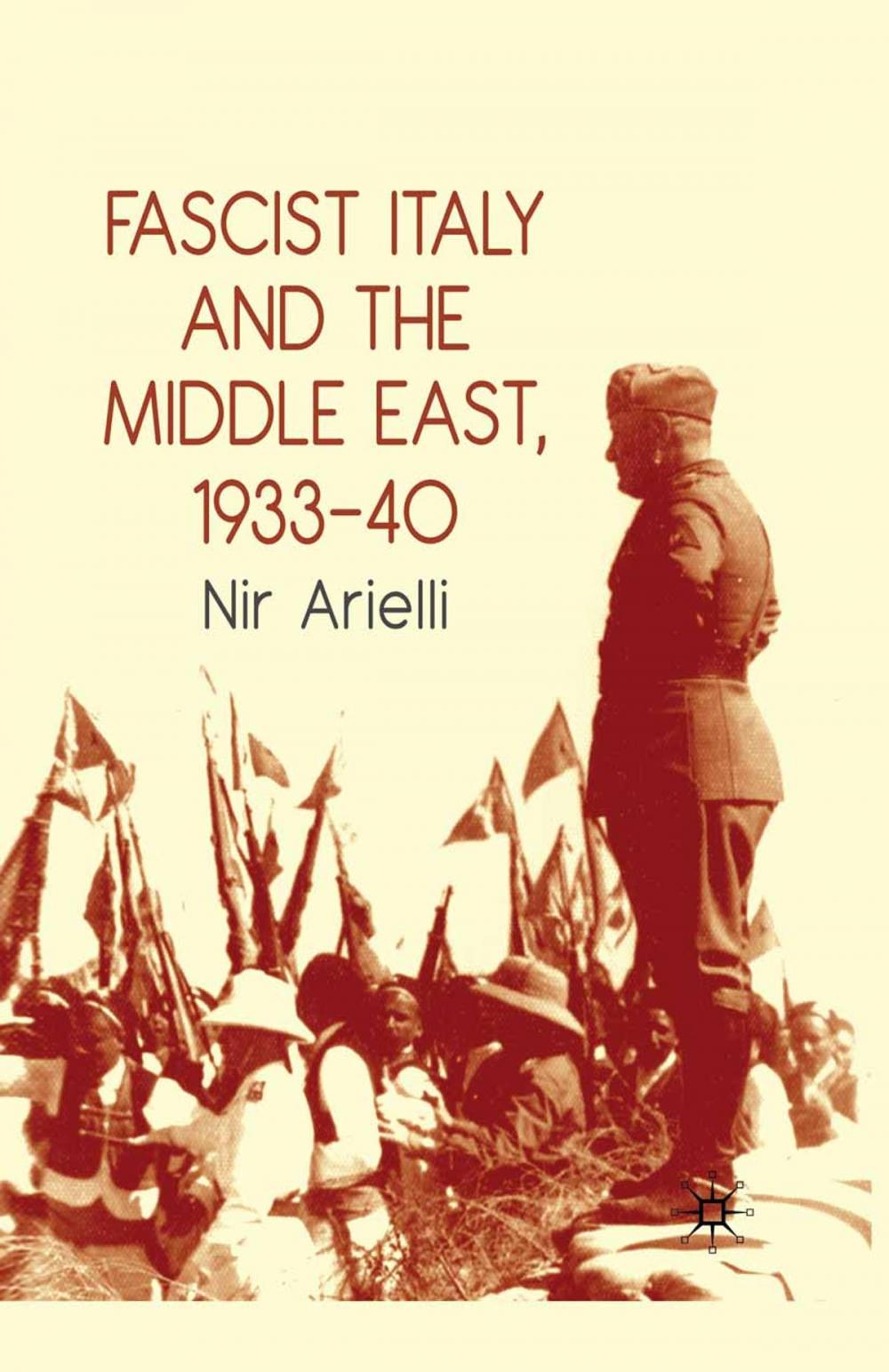 Big bigCover of Fascist Italy and the Middle East, 1933–40