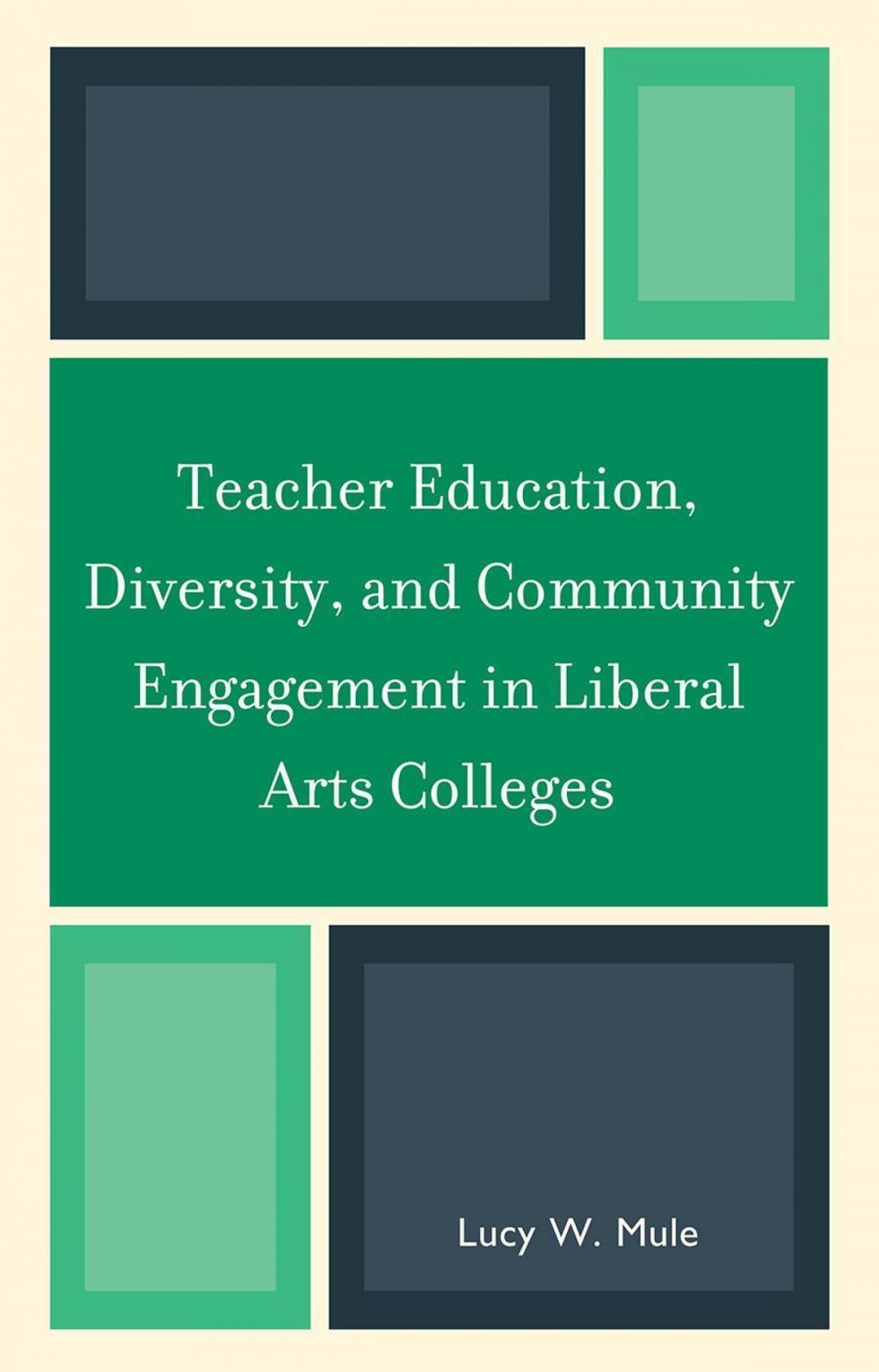 Big bigCover of Teacher Education, Diversity, and Community Engagement in Liberal Arts Colleges