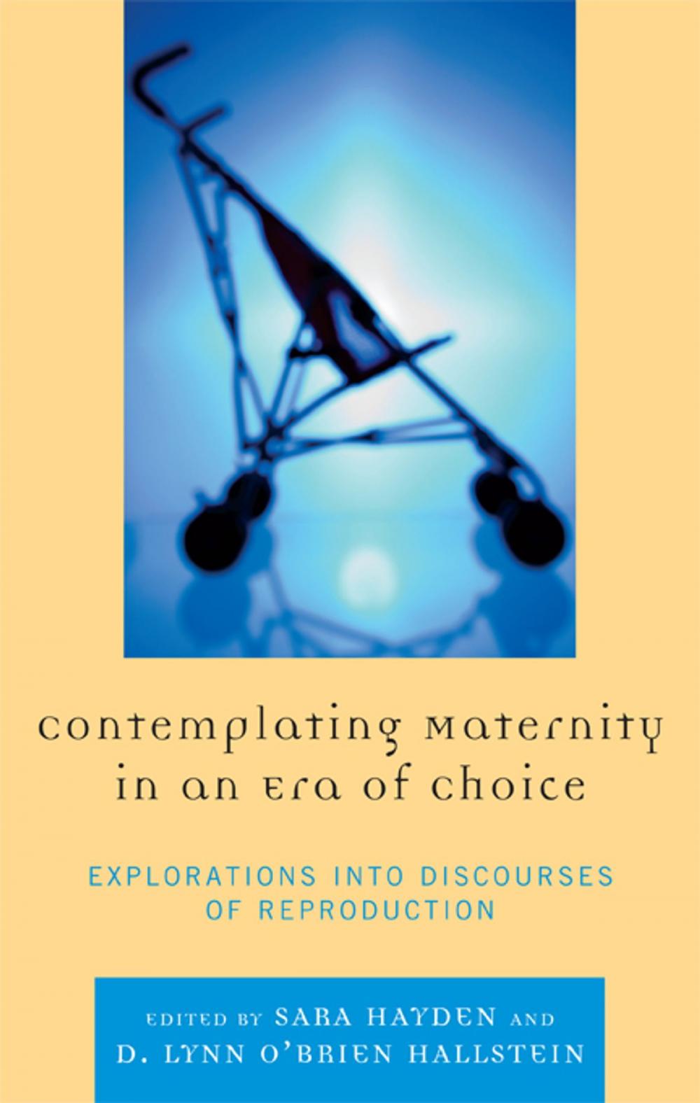 Big bigCover of Contemplating Maternity in an Era of Choice