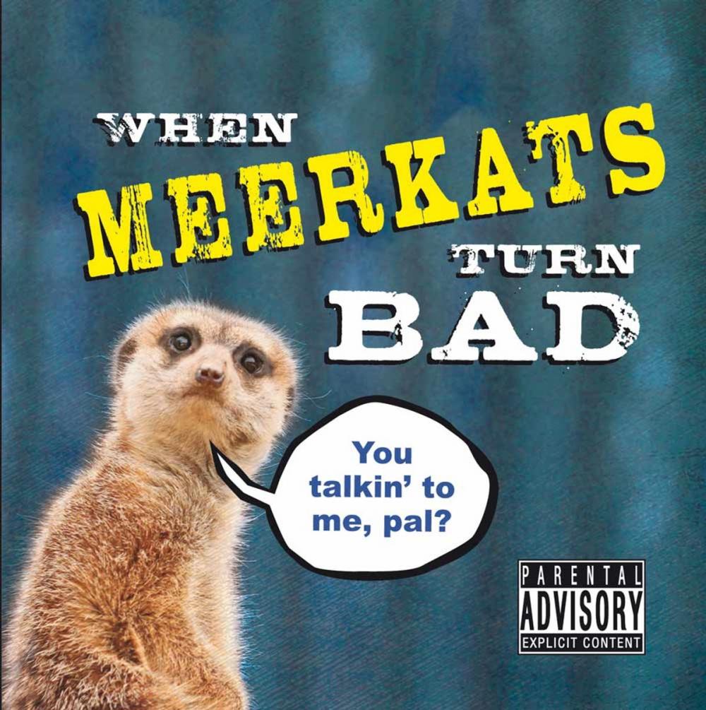 Big bigCover of When Meerkats Turn Bad
