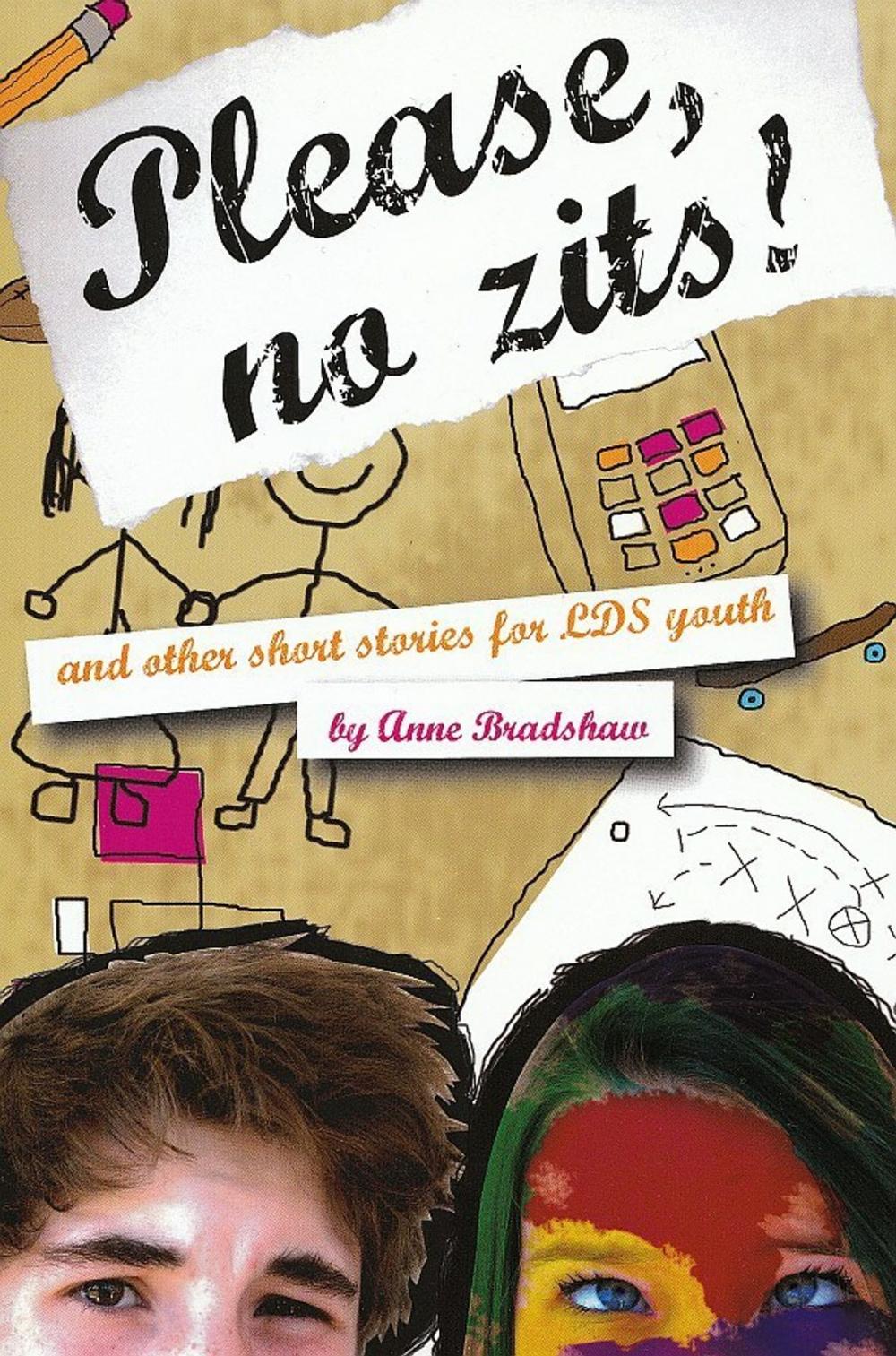 Big bigCover of Please, No Zits! & Other Short Stories for LDS Youth