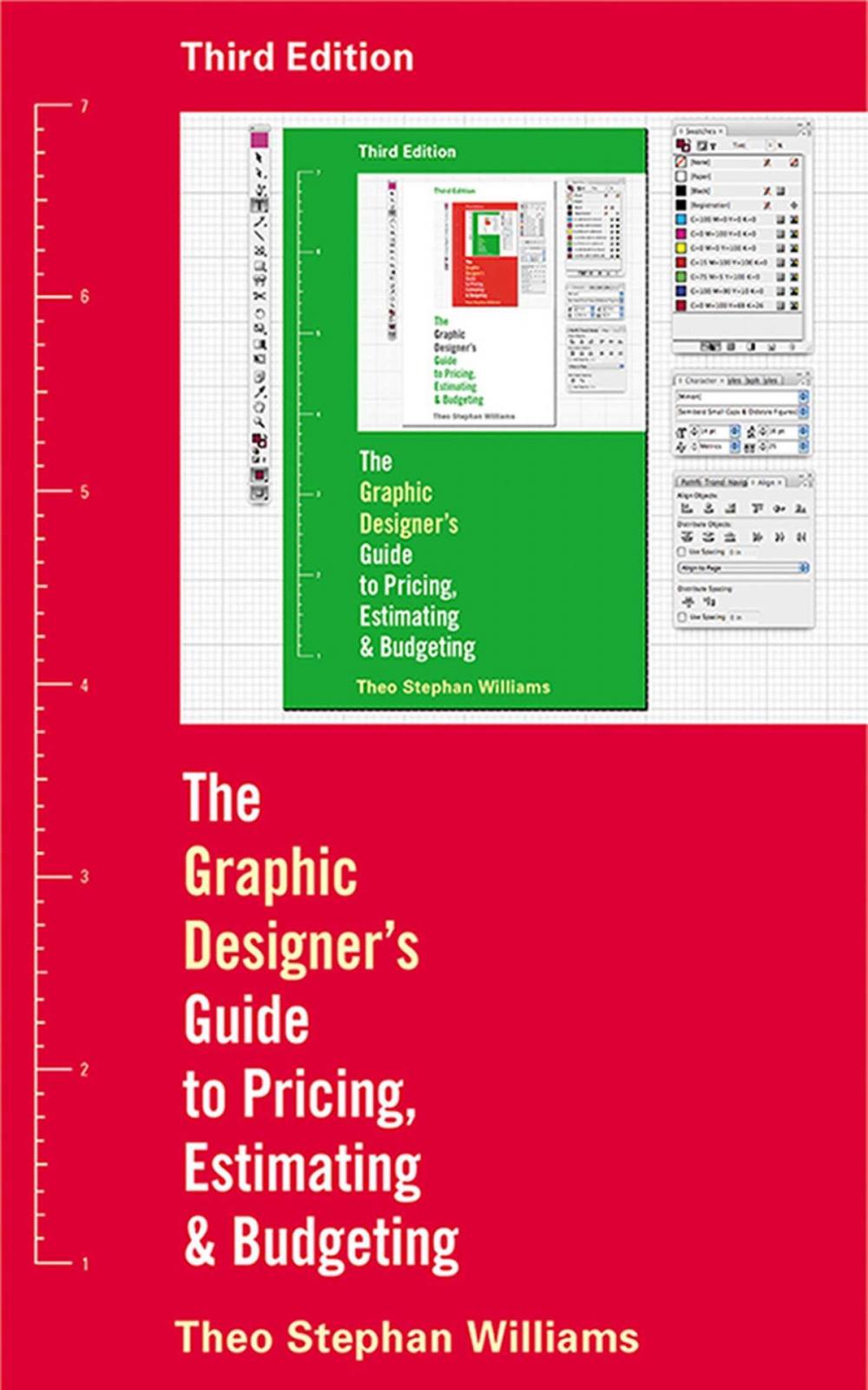 Big bigCover of The Graphic Designer's Guide to Pricing, Estimating, and Budgeting