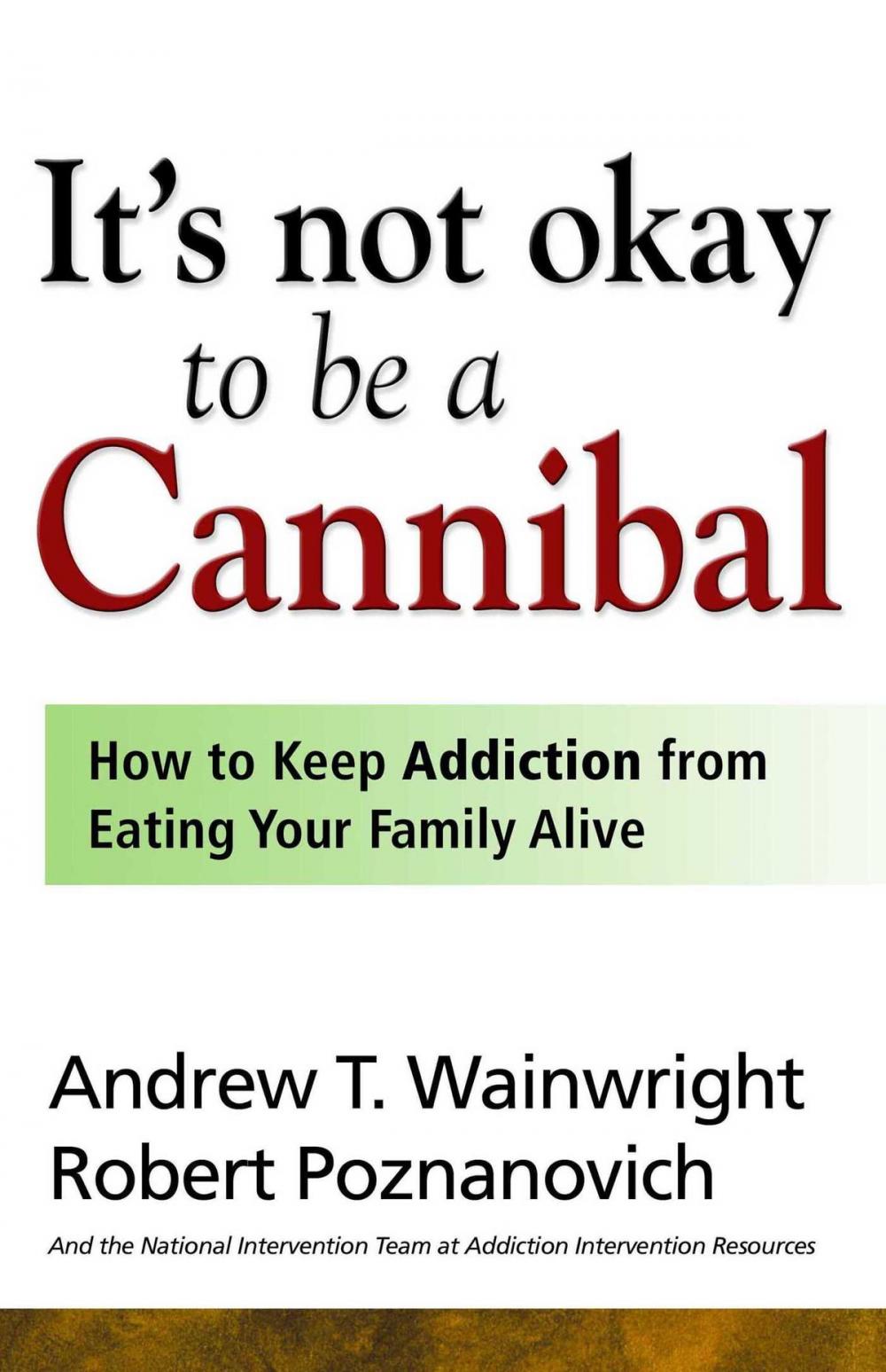 Big bigCover of It's Not Okay to Be a Cannibal