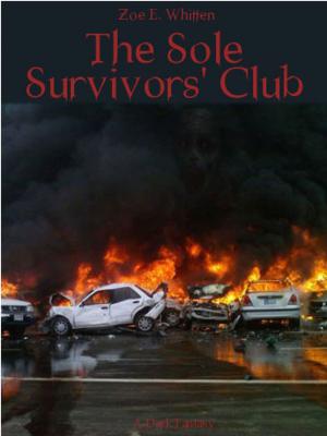 Cover of the book The Sole Survivors' Club by Zoe E. Whitten