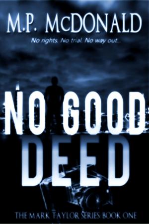 Cover of the book No Good Deed: Book One by Bruce Rehburg