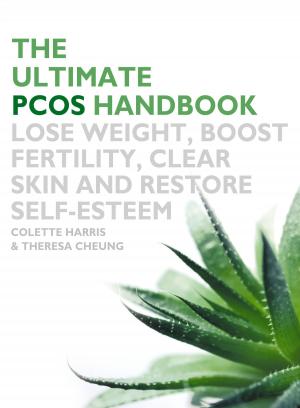Book cover of The Ultimate PCOS Handbook: Lose weight, boost fertility, clear skin and restore self-esteem