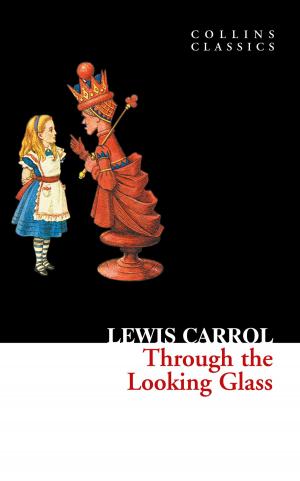Cover of the book Through The Looking Glass (Collins Classics) by Jean Ure