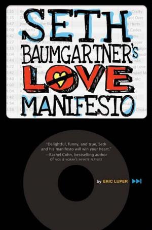Cover of the book Seth Baumgartner's Love Manifesto by Doreen Cronin