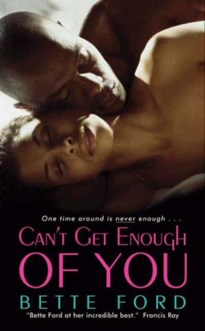Cover of the book Can't Get Enough of You by Shane Bolks