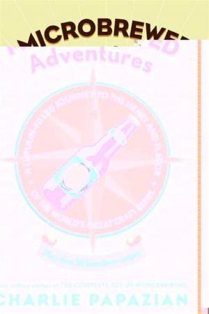 Cover of the book Microbrewed Adventures by 張詣(Eason), 李易晏(Ian), 范麗雯(Winnie), 包周, 宋培弘