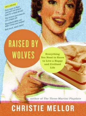 Cover of the book Raised by Wolves by Judith Stanton