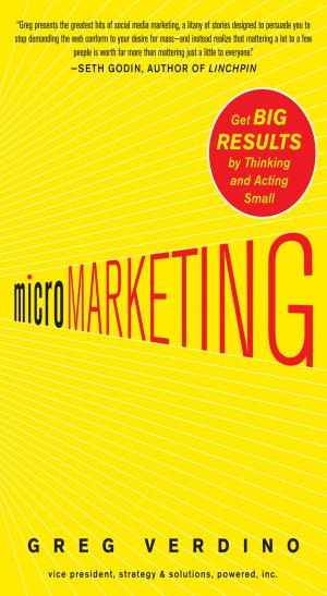 Cover of the book MicroMarketing: Get Big Results by Thinking and Acting Small by Sandra Luna McCune, Shannon Reed