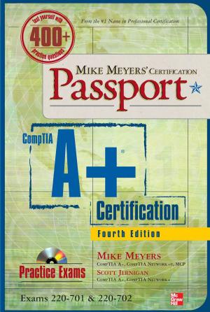 Cover of the book Mike Meyers' CompTIA A+ Certification Passport, Fourth Edition (Exams 220-701 & 220-702) by Rich Christiansen