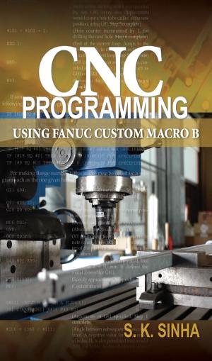 Cover of the book CNC Programming using Fanuc Custom Macro B by Jake Bernstein