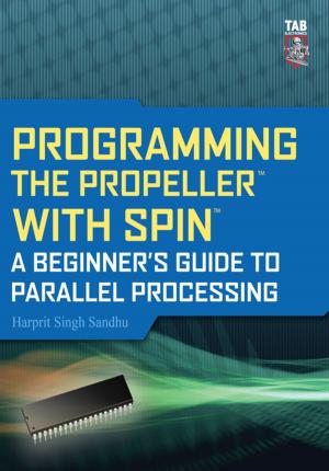 Cover of the book Programming the Propeller with Spin: A Beginner's Guide to Parallel Processing by Frank Gross