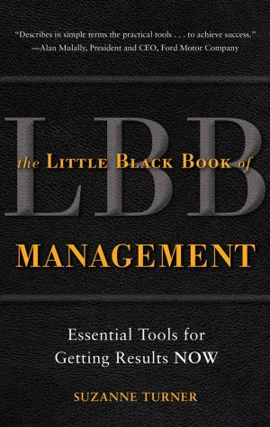 Book cover of The Little Black Book of Management: Essential Tools for Getting Results NOW